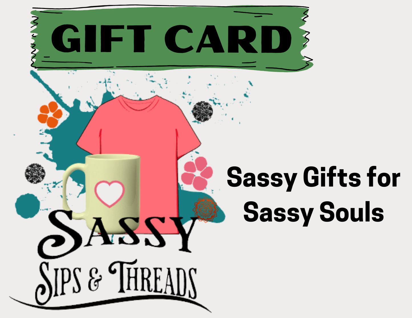 Sassy Sips & Threads Gift Card